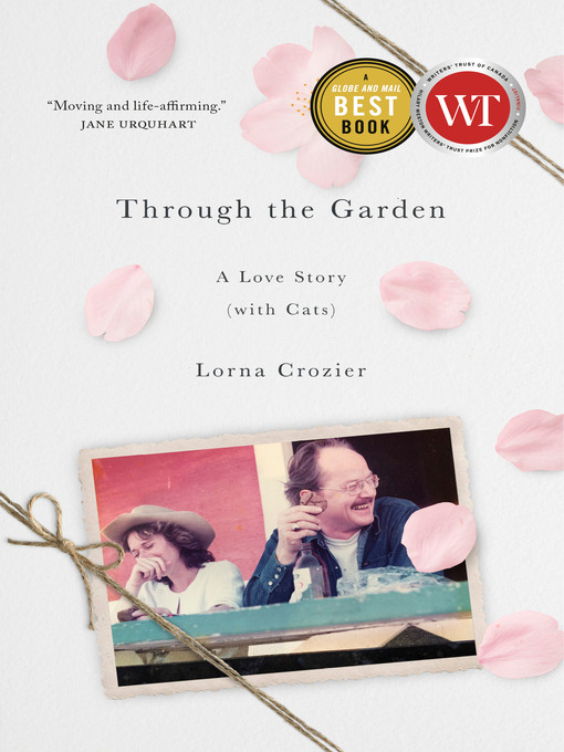 Title details for Through the Garden by Lorna Crozier - Wait list